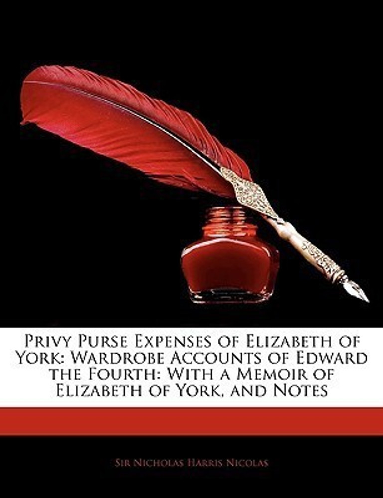 Privy Purse Expenses of Elizabeth of York Buy Privy Purse