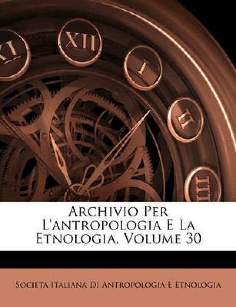 Archivio Per L Antropologia E La Etnologia Volume 30 Buy