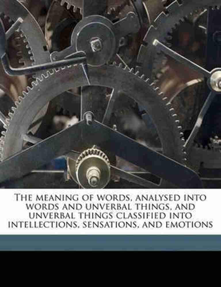 The Meaning Of Words Analysed Into Words And Unverbal Things: Buy The  Meaning Of Words Analysed Into Words And Unverbal Things by Johnson  Alexander Bryan at Low Price in India