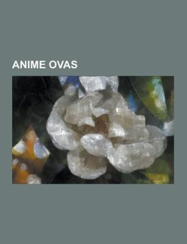 Ova Anime: Buy Ova Anime by Source Wikipedia at Low Price in India