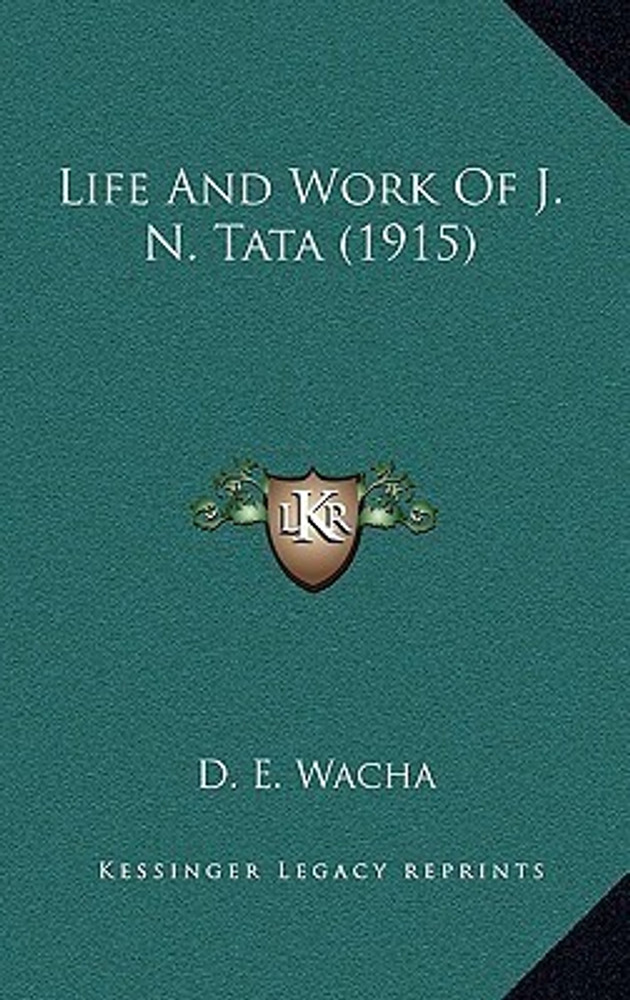 Buy Life and Work of J. N. Tata 1915 by Wacha D E at Low Price in