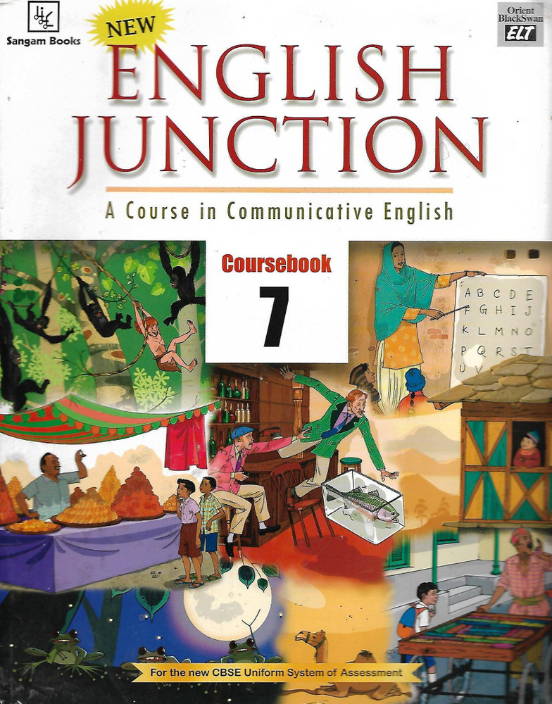 ORIENT BLACKSWAN NEW ENGLISH JUNCTION A COURSE IN COMMUNICATIVE ENGLISH COURSEBOOK 7 Buy ORIENT BLACKSWAN NEW ENGLISH JUNCTION A COURSE IN COMMUNICATIVE ENGLISH COURSEBOOK 7 by DR SAMSON THOMAS at Low...