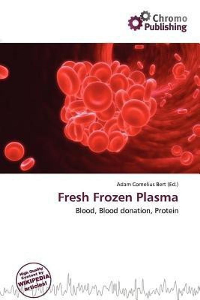 Fresh Frozen Plasma
