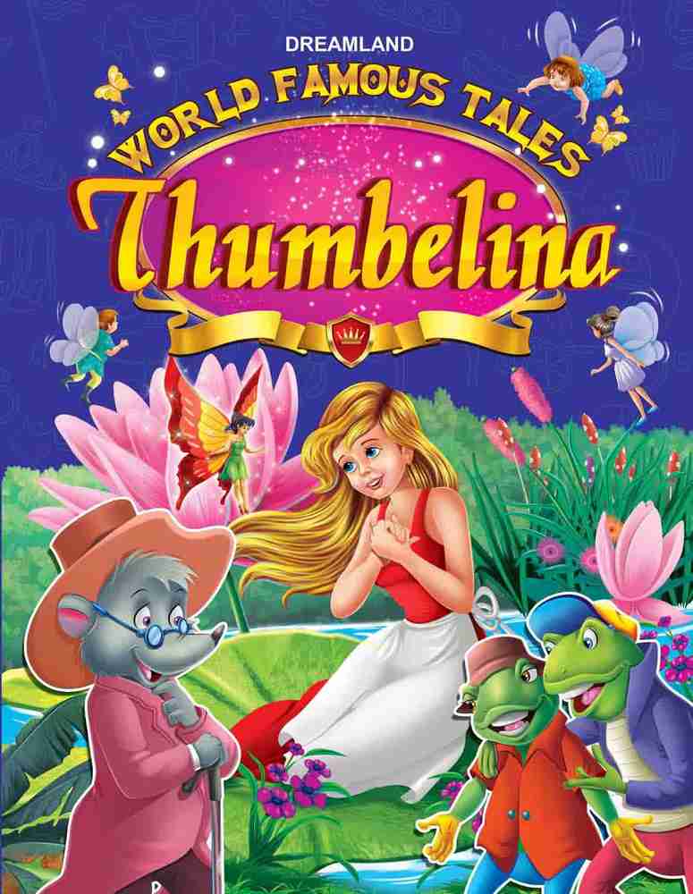 04. World Famous Tales Thumbelina World Famous Tales Buy 04. World Famous Tales Thumbelina World Famous Tales by unknown at Low Price in India Flipkart