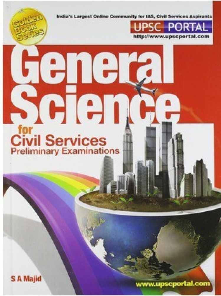 General Science for Civil Services Preliminary Examinations: Buy General  Science for Civil Services Preliminary Examinations by Majid S A at Low  Price in India