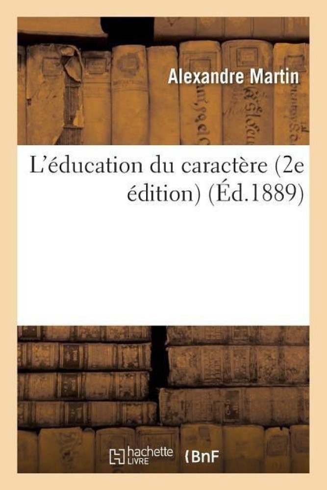 L Education Du Caractere 2e Edition Buy L Education Du Caractere