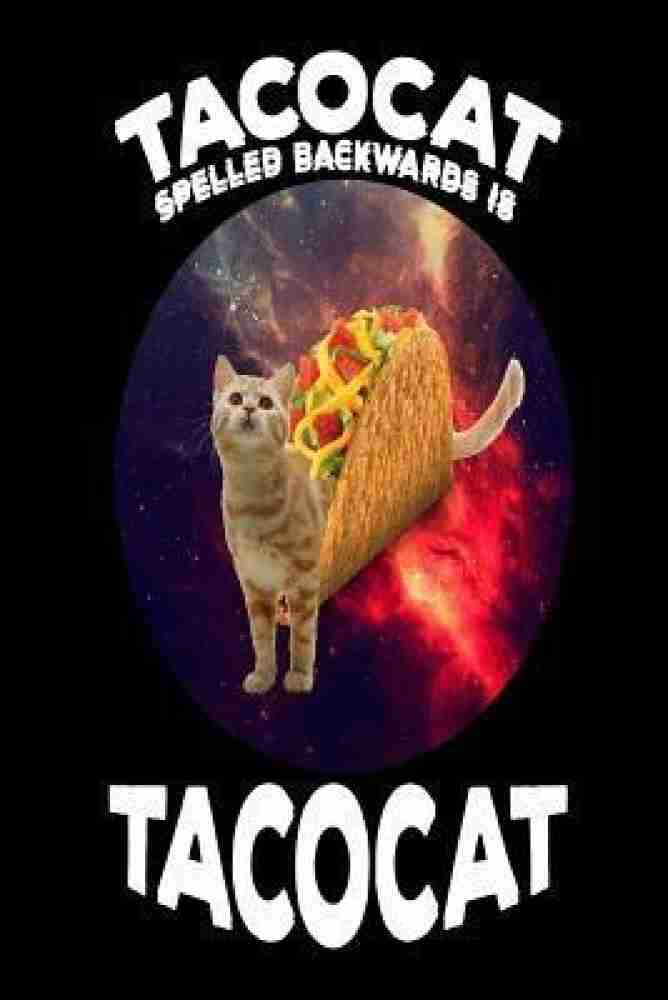 Taco cat spelled shop backwards is tacocat