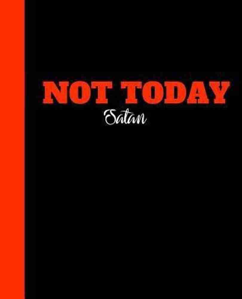 O que significa Not today, Satan! Not today.? - Pergunta sobre a Inglês  (EUA)