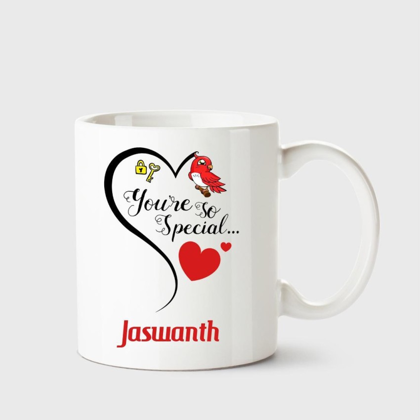CHANAKYA You're so special Jaswanth White Coffee Name Ceramic Ceramic  Coffee Mug Price in India - Buy CHANAKYA You're so special Jaswanth White  Coffee Name Ceramic Ceramic Coffee Mug online at