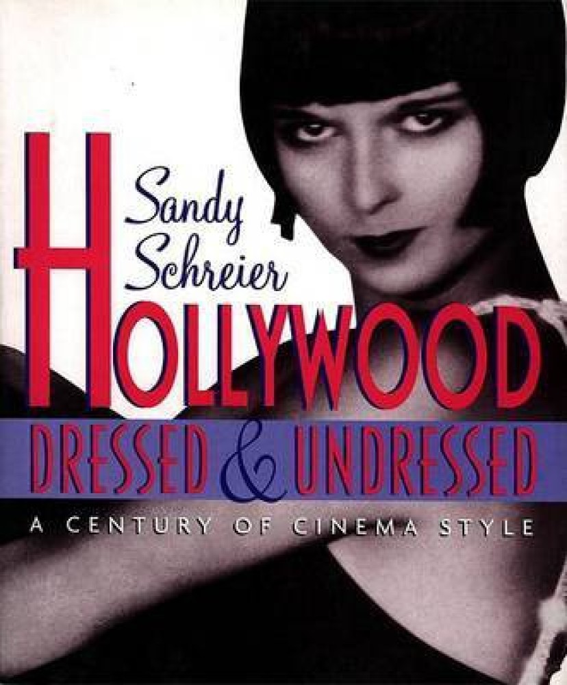 Hollywood Dressed and Undressed: Buy Hollywood Dressed and Undressed by  Schreier Sandy at Low Price in India | Flipkart.com