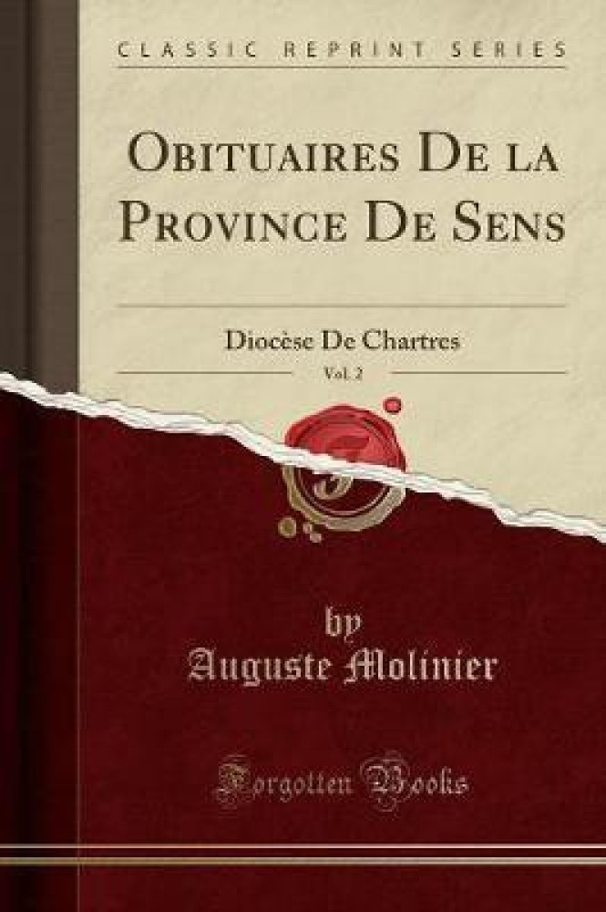 Obituaires de la Province de Sens, Vol. 2: Buy Obituaires de la Province de  Sens, Vol. by Molinier Auguste at Low Price in India