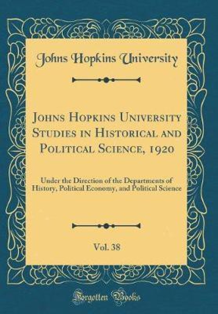 Johns Hopkins University Studies in Historical and Political