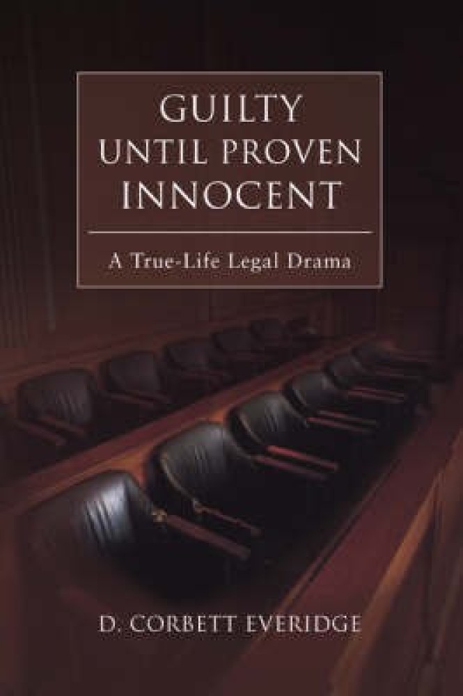 Buy Guilty Until Proven Innocent by Everidge D Corbett at Low Price