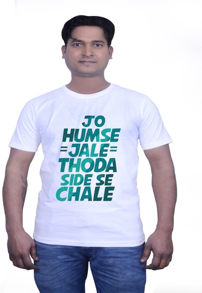 jo humse jale thoda side se chale full t shirt