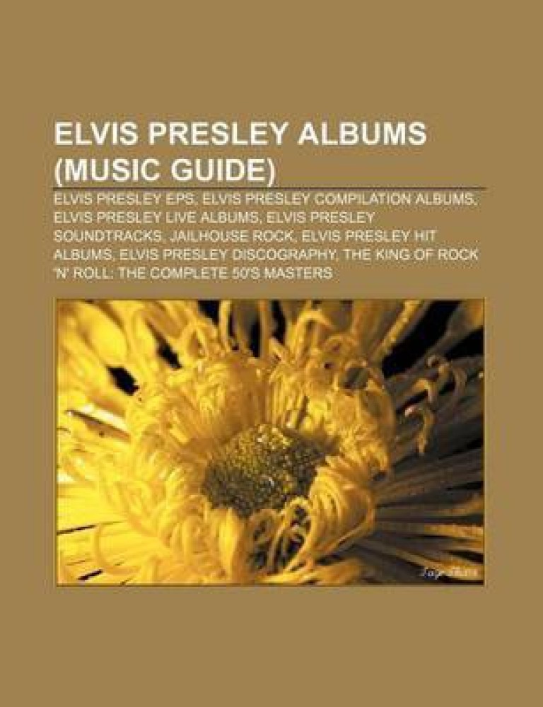 Elvis Presley Albums (Music Guide): Buy Elvis Presley Albums (Music Guide)  by Source Wikipedia at Low Price in India