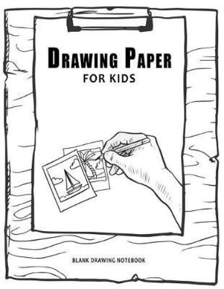 Buy Drawing Paper For Kids by Journals Blank Books at Low Price in India