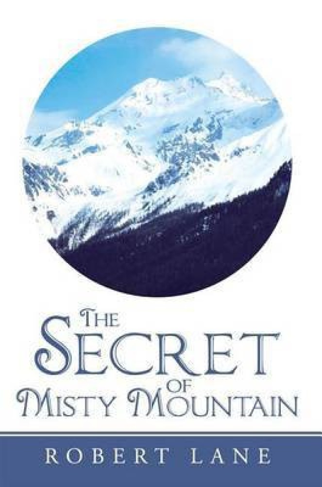 Buy The Secret of Misty Mountain by Lane Robert at Low Price in India