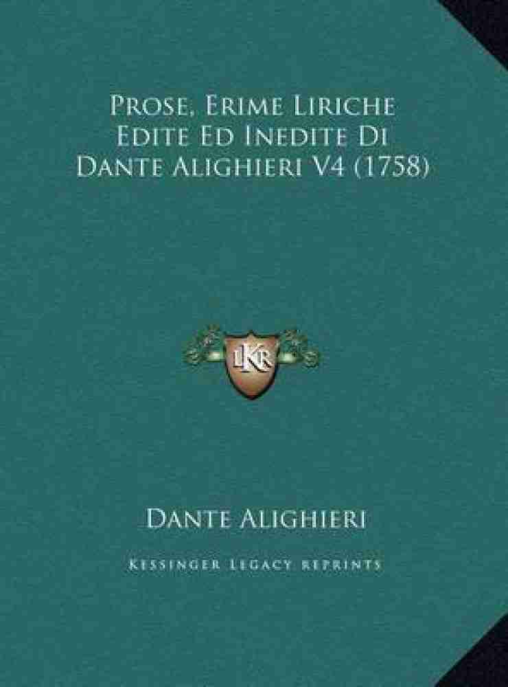 Prose Erime Liriche Edite Ed Inedite Di Dante Alighieri V4 1758