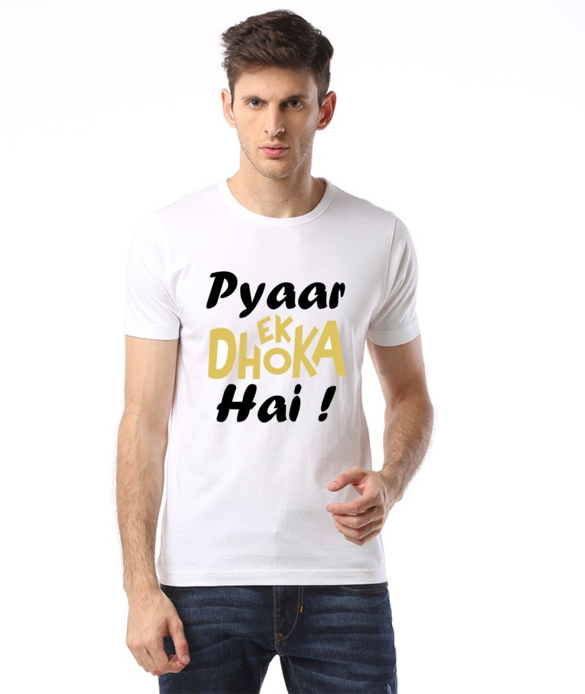 Pyar ek dhoka hai t 2024 shirt flipkart