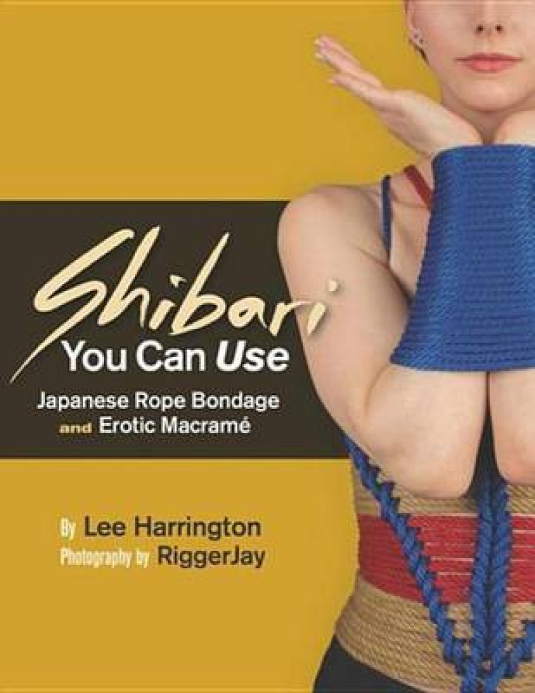 Buy Shibari You Can Use by Harrington Lee at Low Price in India
