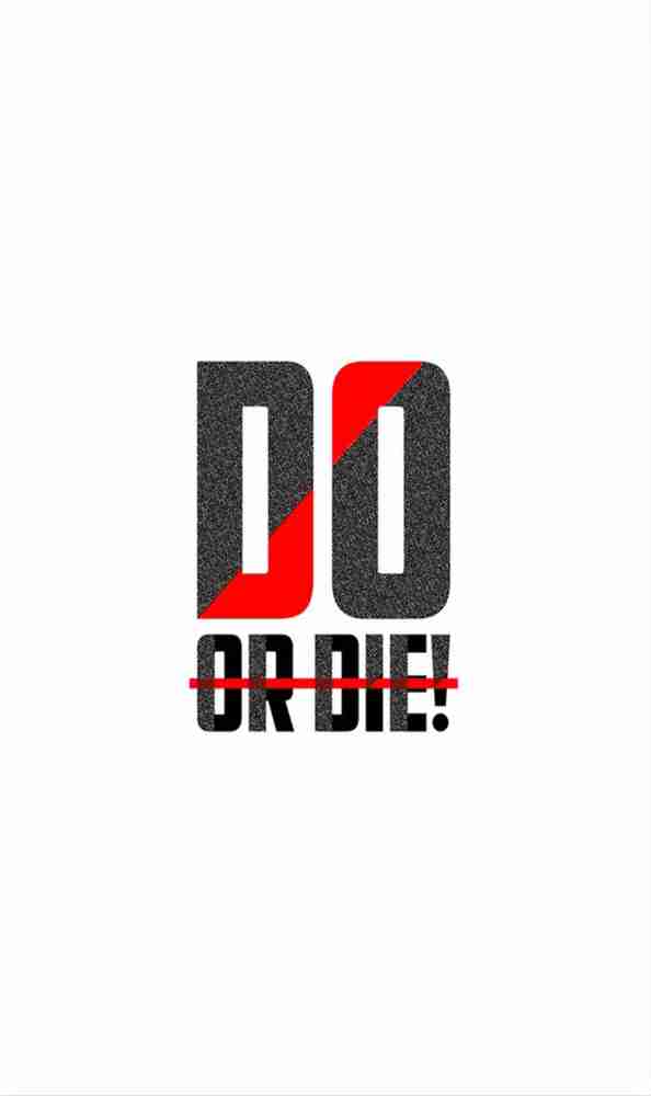 DO OR DIE SA 300 GSM PAPER POSTER Photographic Paper - Quotes & Motivation  posters in India - Buy art, film, design, movie, music, nature and  educational paintings/wallpapers at