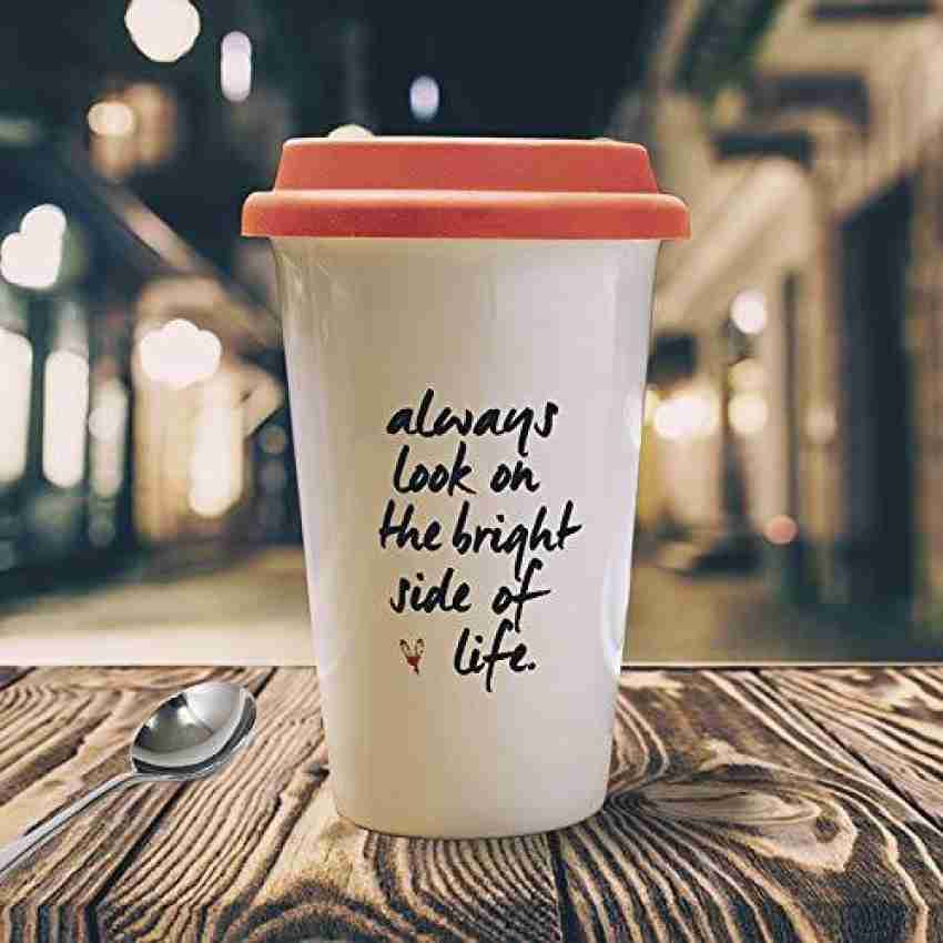 https://rukminim2.flixcart.com/image/850/1000/jy7kyvk0/mug/h/s/k/always-look-on-the-bright-side-of-life-printed-ceramic-travel-original-imafggamqtm36c8u.jpeg?q=20