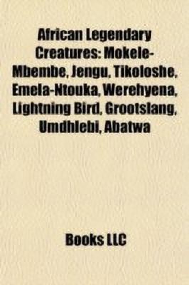 African Legendary Creatures: Buy African Legendary Creatures by Source  Wikipedia at Low Price in India