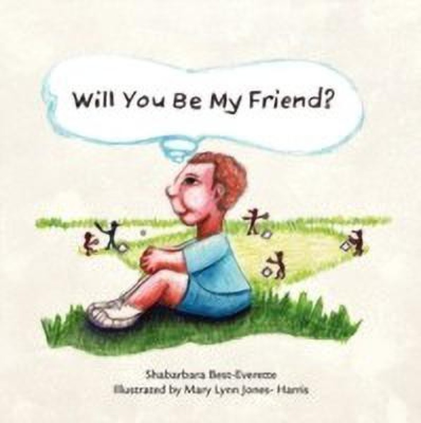 Buy Will You Be My Friend? by Best-Everette Shabarbara at Low