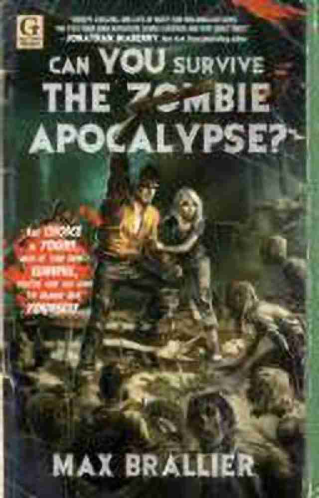 Can You Survive the Zombie Apocalypse?: Buy Can You Survive the Zombie  Apocalypse? by Brallier Max at Low Price in India | Flipkart.com