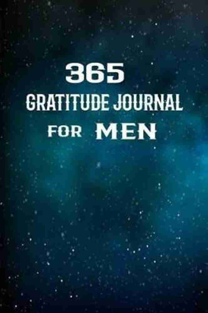365 Gratitude journal for men: Buy 365 Gratitude journal for men 