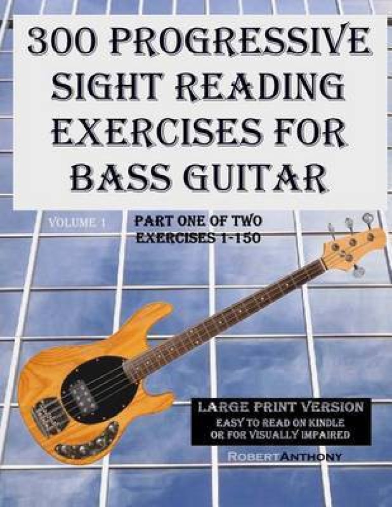 300 Progressive Sight Reading Exercises for Bass Guitar Large ...
