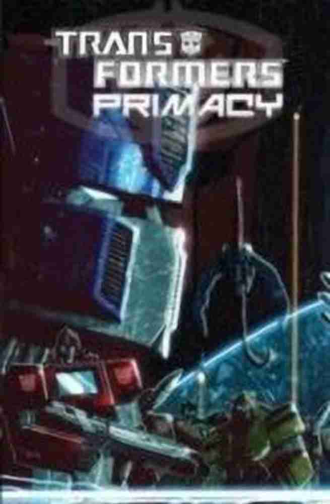 Transformers: Primacy: Buy Transformers: Primacy by Metzen Chris  