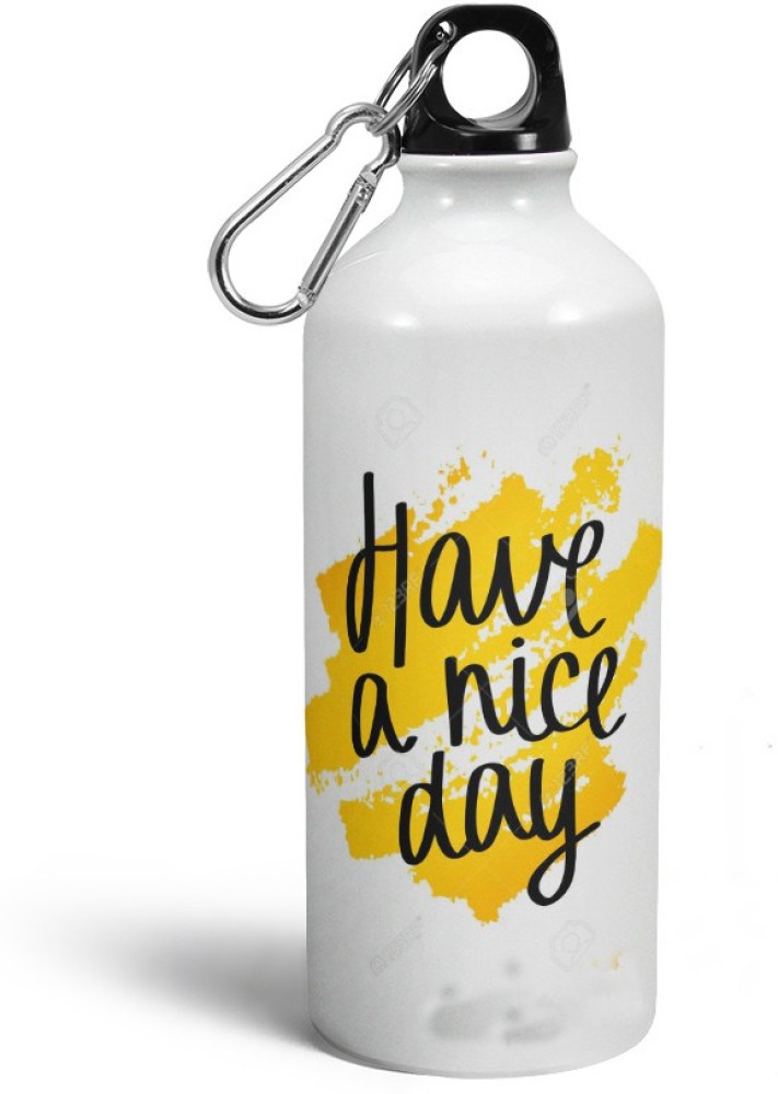 have a nice day | water bottle