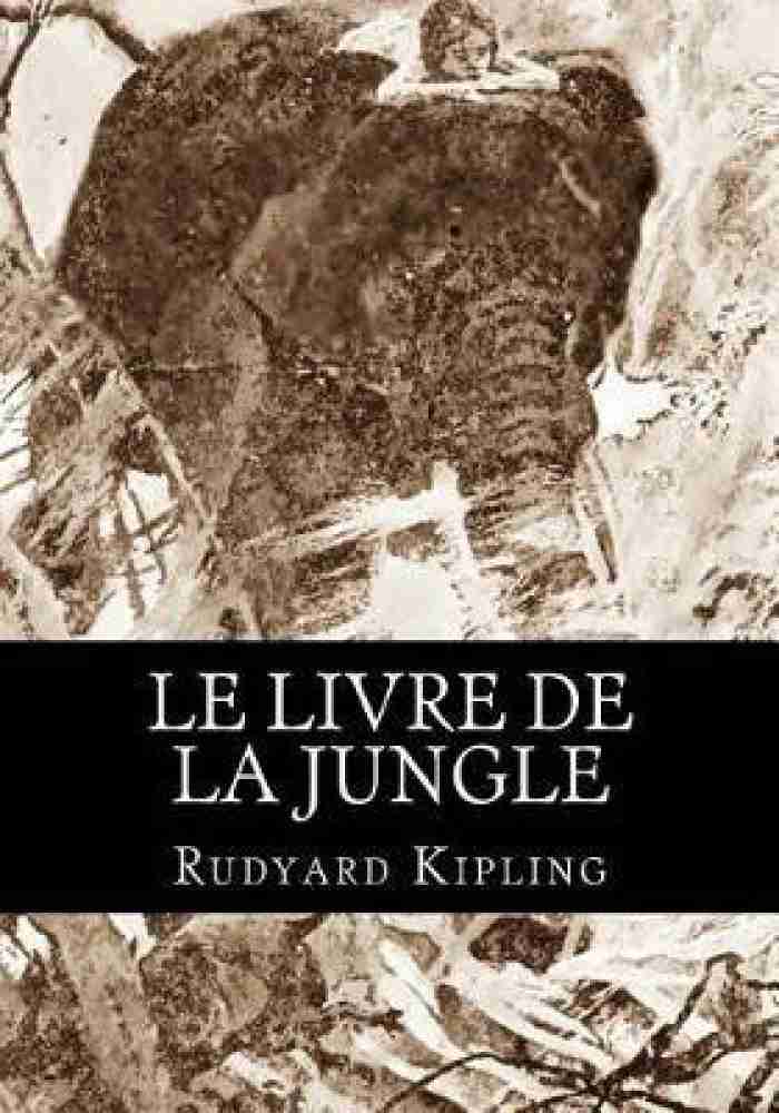 Le livre de la Jungle: Buy Le livre de la Jungle by Kipling Rudyard at Low  Price in India