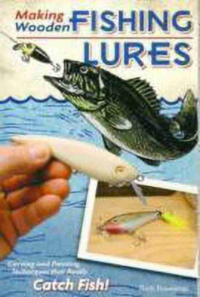 Making Wooden Fishing Lures: Buy Making Wooden Fishing Lures by Rousseau  Rich at Low Price in India