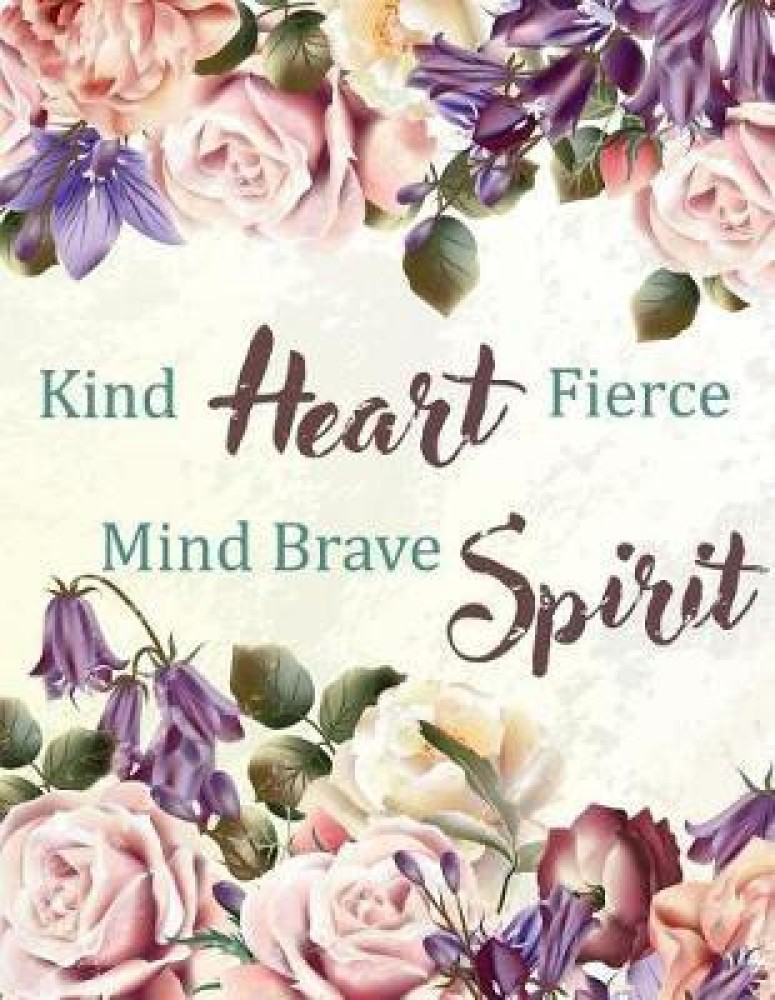 Buy Kind Heart Fierce Mind Brave Spirit by Journal Blue Lover at Low Price  in India