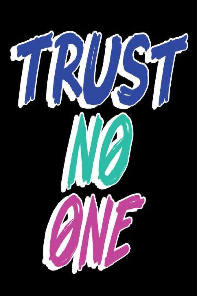 1500 Trust No One Images Stock Photos  Vectors  Shutterstock