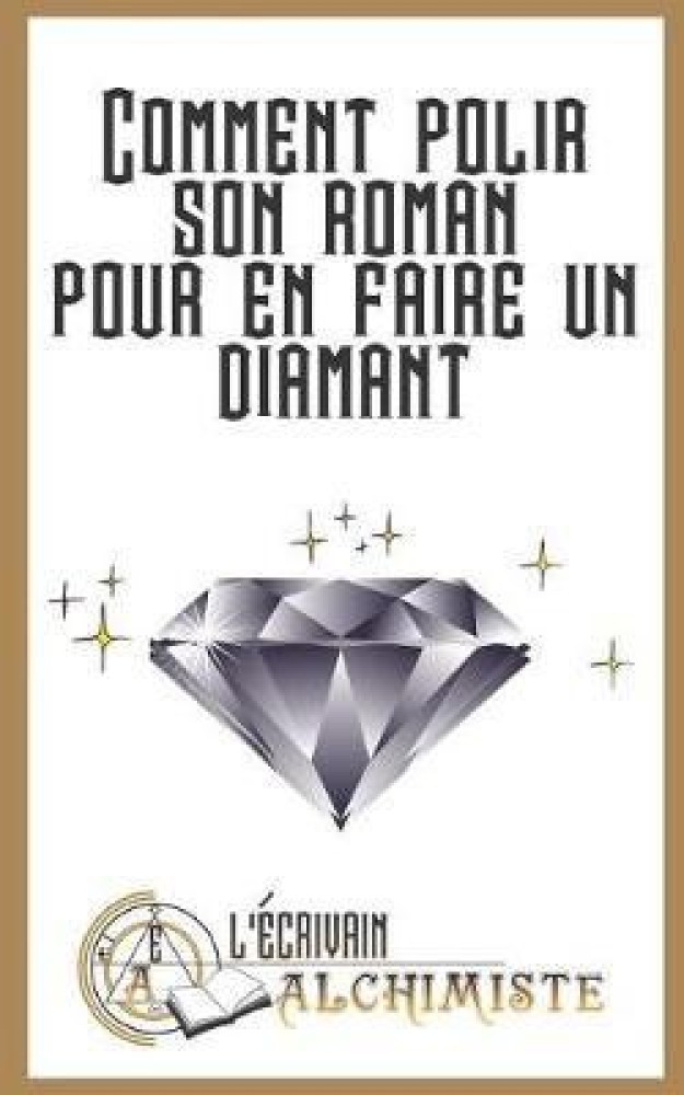 Comment polir son roman pour en faire un diamant Buy Comment