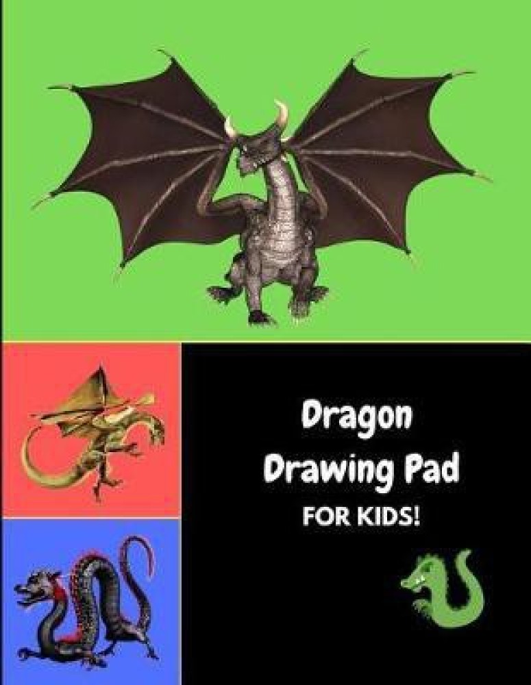 Drawing Pad for Kids : Flying Dragon Sketch Book, Extra Large (8. 5 X 11)  to Sketch, Draw, Paint, Doodle and Write by Easy Art (2017, Trade  Paperback) for sale online