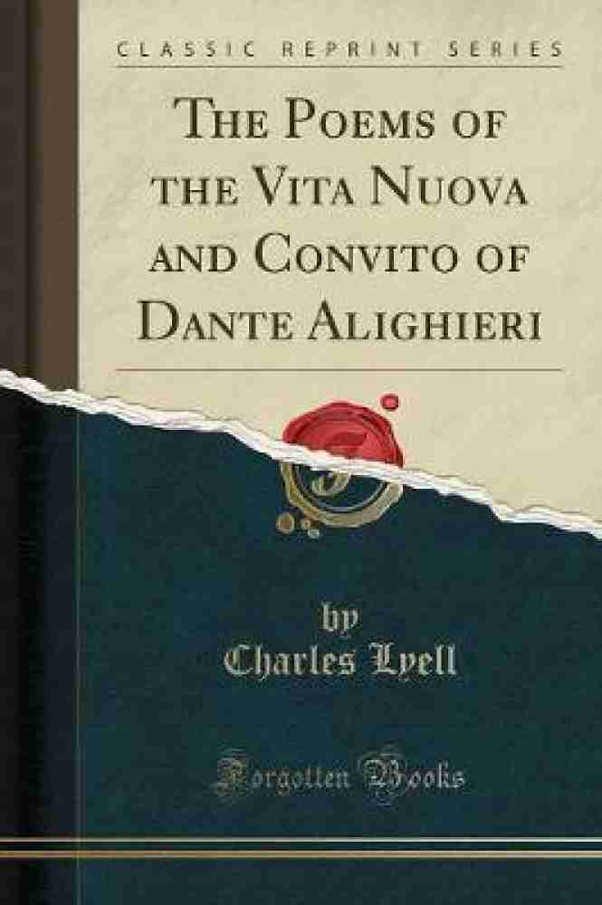 The Poems of the Vita Nuova and Convito of Dante Alighieri