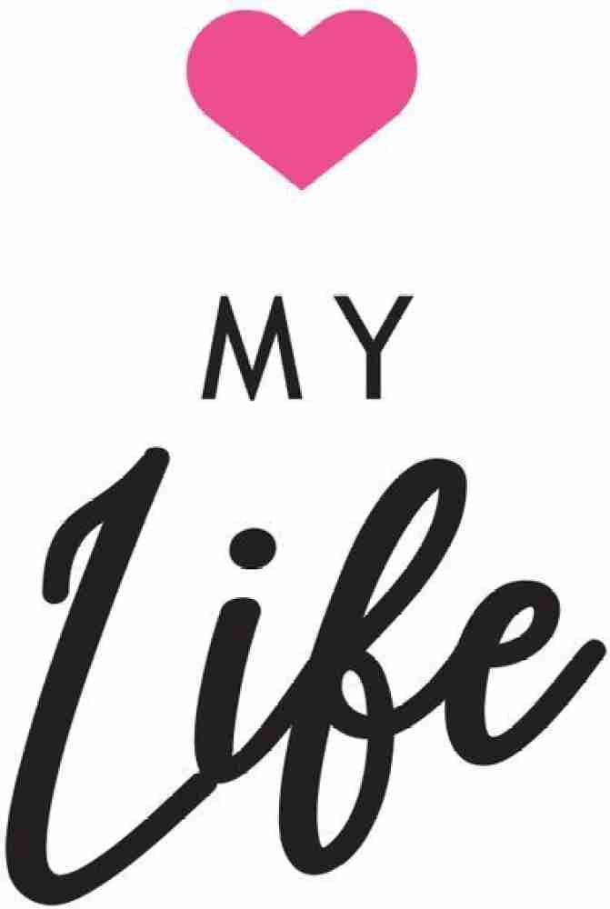 pink heart my life sticker poster, quotes, love, educational, motivational