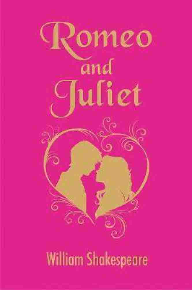 Romeo and Juliet by William Shakespeare: Buy Romeo and Juliet by William  Shakespeare by William Shakespeare at Low Price in India