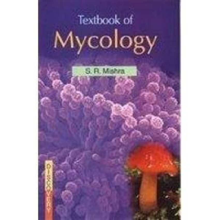 Buy Text Book of Mycology by Mishra S. R. at Low Price in India