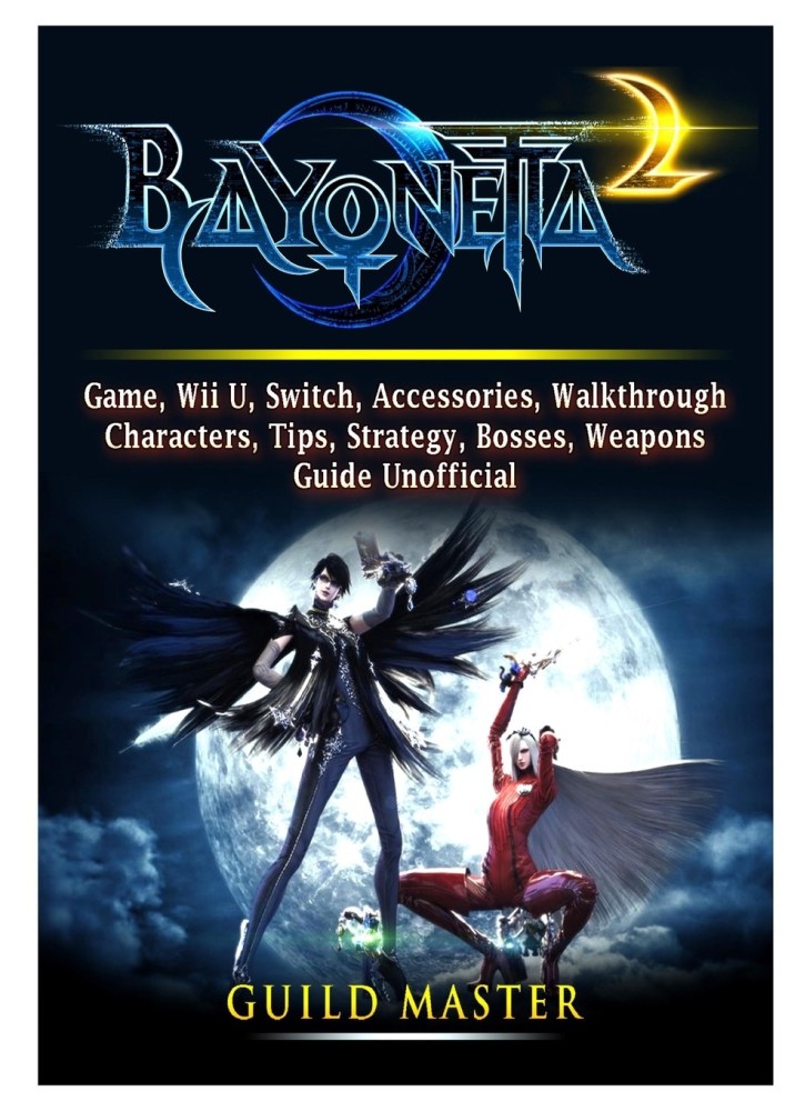 Bayonetta 2 Game, Wii U, Switch, Accessories, Walkthrough, Characters,  Tips, Strategy, Bosses, Weapons, Guide Unofficial: Buy Bayonetta 2 Game,  Wii U, Switch, Accessories, Walkthrough, Characters, Tips, Strategy,  Bosses, Weapons, Guide Unofficial by