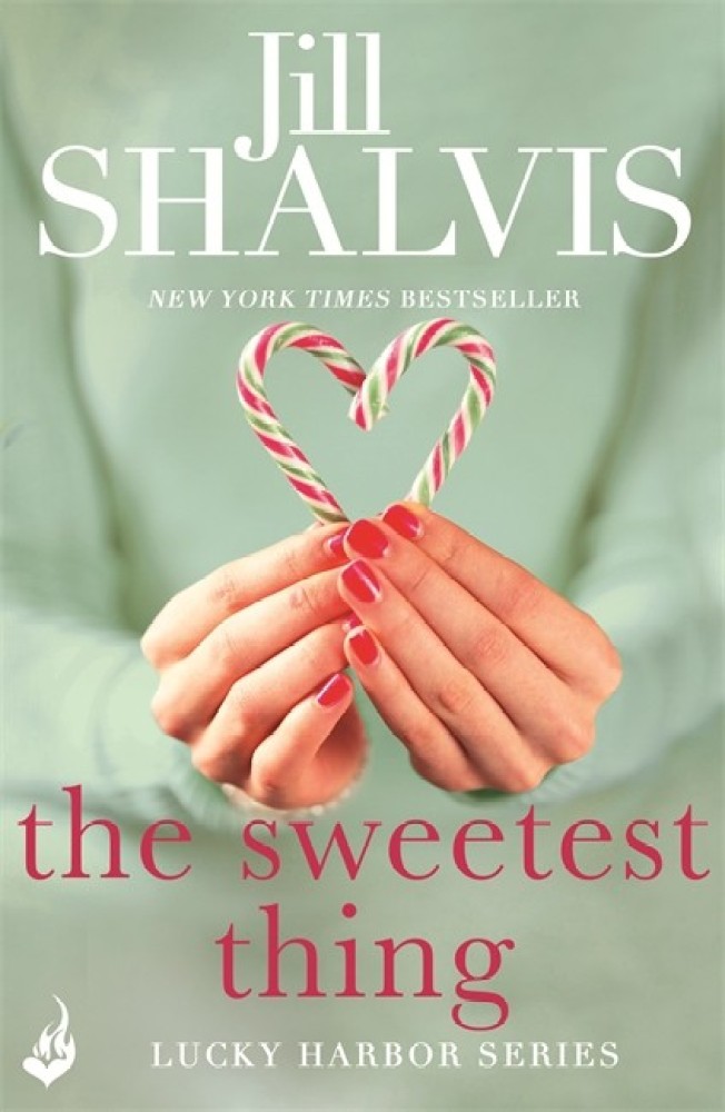 The Sweetest Thing: Buy The Sweetest Thing by Shalvis Jill at Low Price in  India