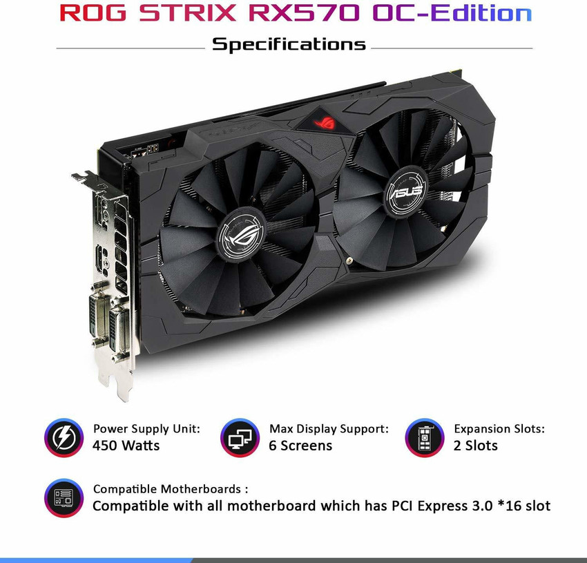 ASUS STRIX-RX570-O8G GDDR5 8 GB AMD/ATI Chipset 256 bit 1310 ASUS STRIX-RX570-O8G GDDR5 8 GB AMD/ATI Chipset 256 bit 1310