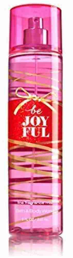 Buy BATH BODY WORKS Fine Fragrance Mist Be Joyful Perfume 236