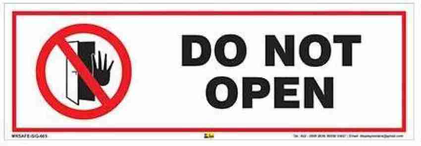 Mr. SAFE Do Not Open In PVC Sticker 18 Inch X 6 Inch Emergency