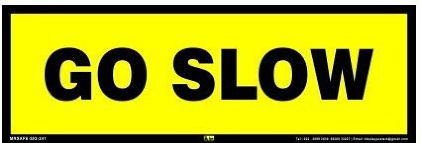 Mr. SAFE Go Slow In Eco Vinyl Sticker - Self Adhesive (15 inch X 6