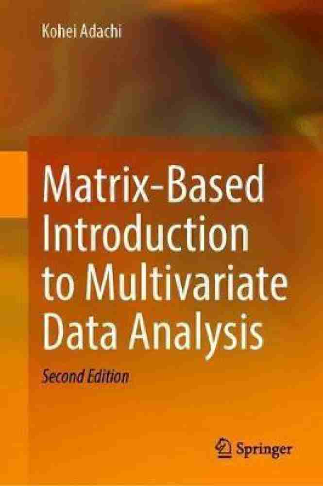 ISBN13Matrix-Based Introduction to Multivariate Data Analysis Adachi， Kohei